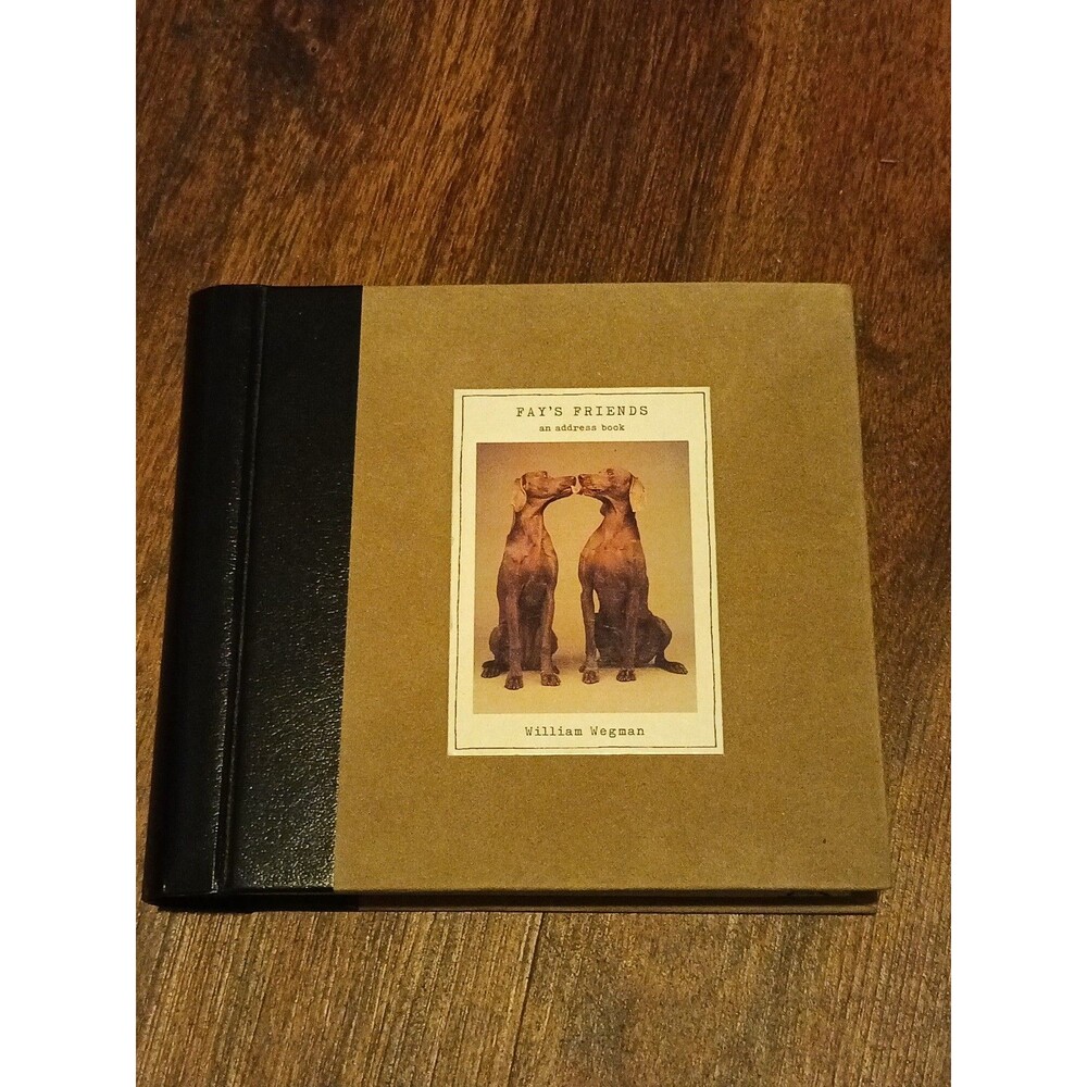 William Wegman's Fay's Friends Address Book